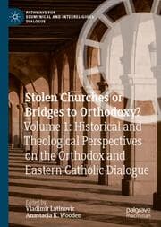 Cover von Stolen Churches or Bridges to Orthodoxy?