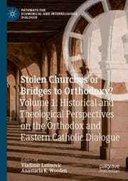 Cover von Stolen Churches or Bridges to Orthodoxy?