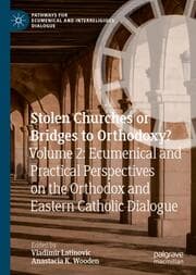 Cover von Stolen Churches or Bridges to Orthodoxy?