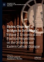 Cover von Stolen Churches or Bridges to Orthodoxy?