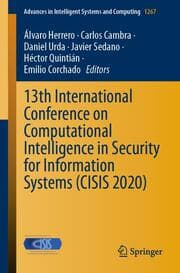 Cover von 13th International Conference on Computational Intelligence in Security for Information Systems (CISIS 2020)