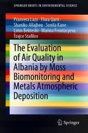 Cover von The Evaluation of Air Quality in Albania by Moss Biomonitoring and Metals Atmospheric Deposition