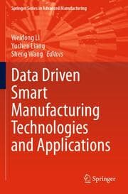 Cover von Data Driven Smart Manufacturing Technologies and Applications