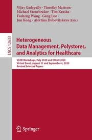 Cover von Heterogeneous Data Management, Polystores, and Analytics for Healthcare