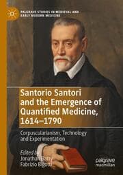 Cover von Santorio Santori and the Emergence of Quantified Medicine, 1614-1790