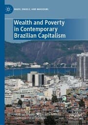 Cover von Wealth and Poverty in Contemporary Brazilian Capitalism