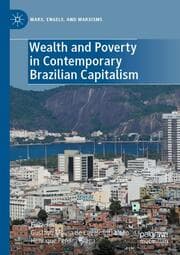 Cover von Wealth and Poverty in Contemporary Brazilian Capitalism