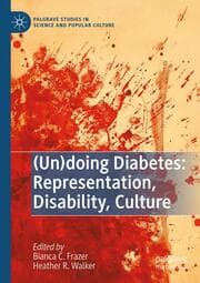 Cover von (Un)doing Diabetes: Representation, Disability, Culture
