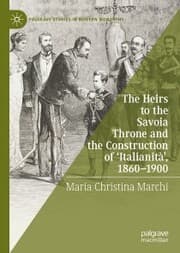 Cover von The Heirs to the Savoia Throne and the Construction of 'Italianità', 1860-1900