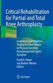 Cover von Critical Rehabilitation for Partial and Total Knee Arthroplasty