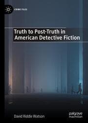 Cover von Truth to Post-Truth in American Detective Fiction
