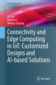 Cover von Connectivity and Edge Computing in IoT: Customized Designs and AI-based Solutions