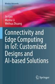 Cover von Connectivity and Edge Computing in IoT: Customized Designs and AI-based Solutions