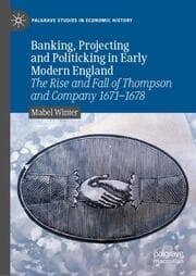 Cover von Banking, Projecting and Politicking in Early Modern England