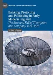 Cover von Banking, Projecting and Politicking in Early Modern England