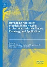 Cover von Developing Anti-Racist Practices in the Helping Professions: Inclusive Theory, Pedagogy, and Application