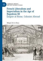 Cover von French Liberalism and Imperialism in the Age of Napoleon III