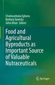 Cover von Food and Agricultural Byproducts as Important Source of Valuable Nutraceuticals