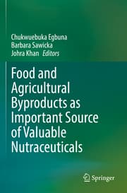 Cover von Food and Agricultural Byproducts as Important Source of Valuable Nutraceuticals