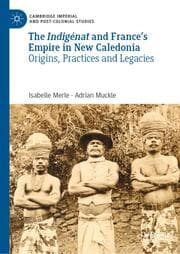 Cover von The Indigénat and Frances Empire in New Caledonia