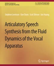 Cover von Articulatory Speech Synthesis from the Fluid Dynamics of the Vocal Apparatus