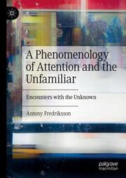 Cover von A Phenomenology of Attention and the Unfamiliar