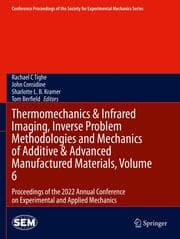 Cover von Thermomechanics & Infrared Imaging, Inverse Problem Methodologies and Mechanics of Additive & Advanced Manufactured Materials, Volume 6