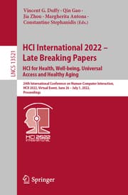 Cover von HCI International 2022 - Late Breaking Papers: HCI for Health, Well-being, Universal Access and Healthy Aging