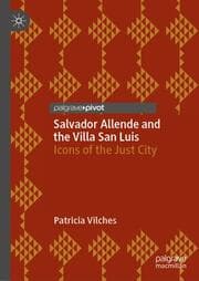 Cover von Salvador Allende and the Villa San Luis