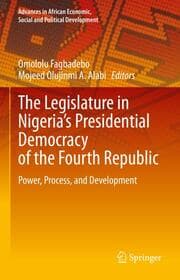 Cover von The Legislature in Nigerias Presidential Democracy of the Fourth Republic