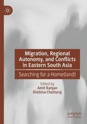 Cover von Migration, Regional Autonomy, and Conflicts in Eastern South Asia