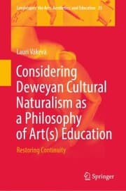 Cover von Considering Deweyan Cultural Naturalism as a Philosophy of Art(s) Education