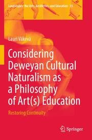Cover von Considering Deweyan Cultural Naturalism as a Philosophy of Art(s) Education