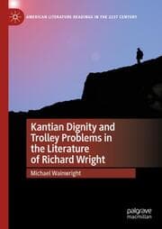 Cover von Kantian Dignity and Trolley Problems in the Literature of Richard Wright