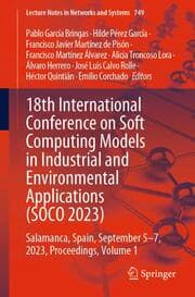 Cover von 18th International Conference on Soft Computing Models in Industrial and Environmental Applications (SOCO 2023)