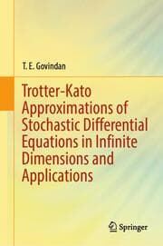 Cover von Trotter-Kato Approximations of Stochastic Differential Equations in Infinite Dimensions and Applications