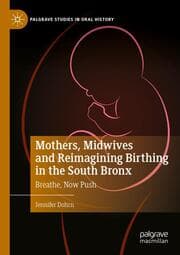 Cover von Mothers, Midwives and Reimagining Birthing in the South Bronx