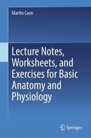 Cover von Lecture Notes, Worksheets, and Exercises for Basic Anatomy and Physiology