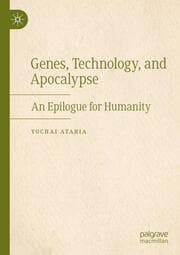 Cover von Genes, Technology, and Apocalypse