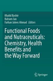 Cover von Functional Foods and Nutraceuticals: Chemistry, Health Benefits and the Way Forward