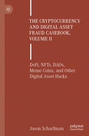 Cover von The Cryptocurrency and Digital Asset Fraud Casebook, Volume II