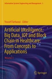 Cover von Artificial Intelligence, Big Data, IOT and Block Chain in Healthcare: From Concepts to Applications