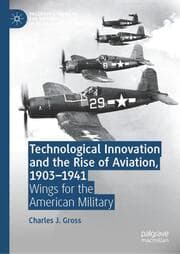 Cover von Technological Innovation and the Rise of Aviation, 1903-1941