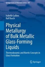Cover von Physical Metallurgy of Bulk Metallic Glass-Forming Liquids
