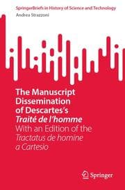 Cover von The Manuscript Dissemination of Descartess Traité de lhomme