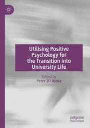 Cover von Utilising Positive Psychology for the Transition into University Life