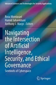 Cover von Navigating the Intersection of Artificial Intelligence, Security, and Ethical Governance