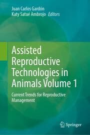 Cover von Assisted Reproductive Technologies in Animals Volume 1