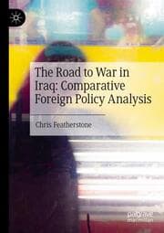 Cover von The Road to War in Iraq: Comparative Foreign Policy Analysis