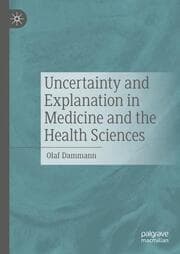 Cover von Uncertainty and Explanation in Medicine and the Health Sciences